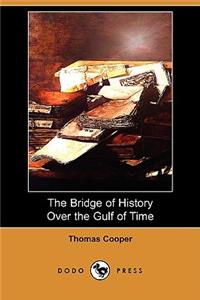 Bridge of History Over the Gulf of Time (Dodo Press)