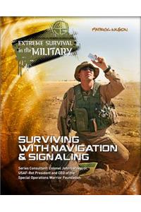 Surviving with Navigation & Signaling