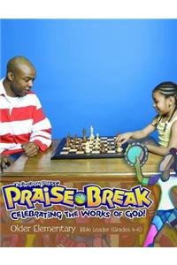 Vacation Bible School (Vbs) 2014 Praise Break Older Elementary Bible Leader (Grades 4-6)