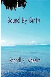Bound by Birth