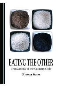 Eating the Other: Translations of the Culinary Code