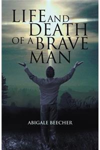 Life and Death of a Brave Man