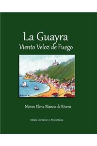 Guayra, Viento Veloz de Fuego