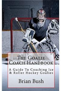 The Goalie Coach Handbook