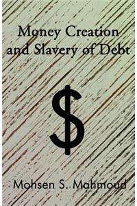 Money Creation and Slavery of Debt