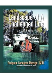 Landscape Of A Challenged Life: An Anthology