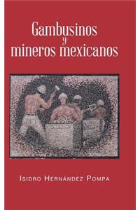 Gambusinos y Mineros Mexicanos