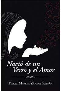 Nació de un Verso y el Amor