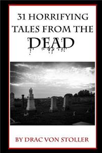 31 Horrifying Tales from the Dead