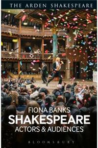 Shakespeare: Actors and Audiences