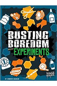 Busting Boredom With Experiments (Edge Books)