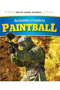 Insider's Guide to Paintball