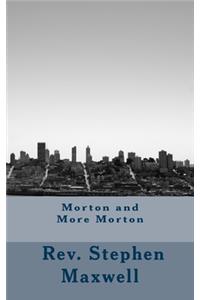 Morton and More Morton
