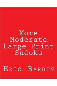More Moderate Large Print Sudoku