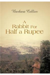 Rabbit for Half a Rupee
