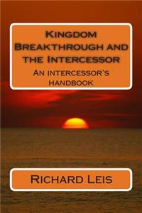 Kingdom Breakthrough and the Intercessor