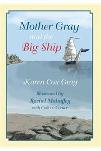 Mother Gray and the Big Ship