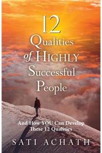 Twelve Qualities of Highly Successful People