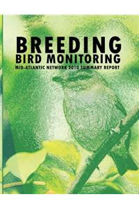Breeding Bird Monitoring Mid-Atlantic Network 2010 Summary Report