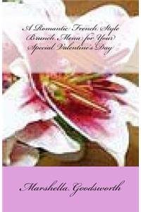 A Romantic French Style Brunch Menu for Your Special Valentine's Day