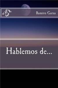 Hablemos De...