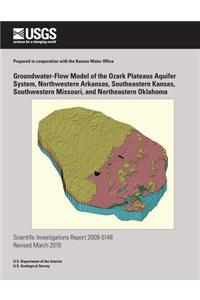 Groundwater-Flow Model of the Ozark Plateaus Aquifer System, Northwestern Arkansas, Southeastern Kansas, Southwestern Missouri, and Northeastern Oklahoma