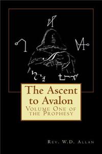 The Ascent to Avalon: Volume One