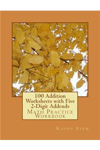 100 Addition Worksheets with Five 2-Digit Addends