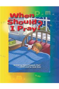 When Should I Pray?