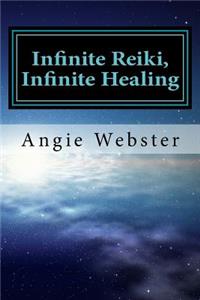 Infinite Reiki, Infinite Healing