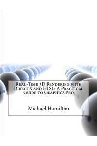 Real-Time 3D Rendering with DirectX and Hlsl