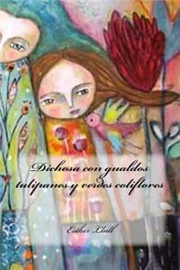 Dichosa con gualdos tulipanes y verdes coliflores