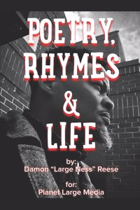 Poetry, Rhymes & Life