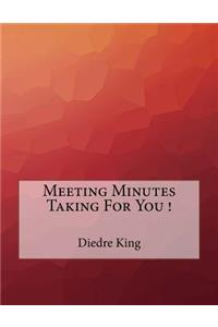 Meeting Minutes Taking For You !