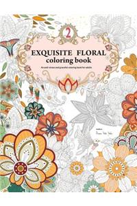 Exquisite Floral Coloring Book