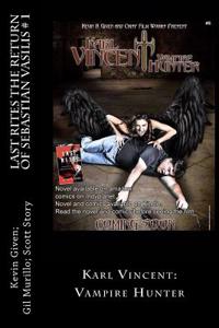 Last Rites the Return of Sebastian Vasilis # 1: Karl Vincent: Vampire Hunter