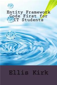 Entity Framework Code First for IT Students