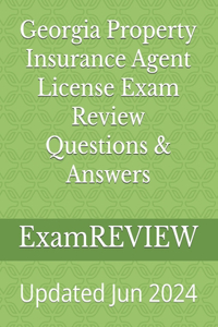 Georgia Property Insurance Agent License Exam Review Questions & Answers