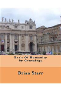 Era's Of Humanity by Genealogy