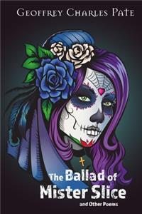 The Ballad of Mr. Slice