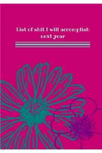 List of shit I will accomplish next year