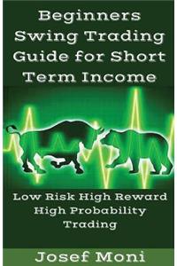 Beginners Swing Trading Guide for Short Term Income