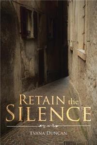 Retain the Silence