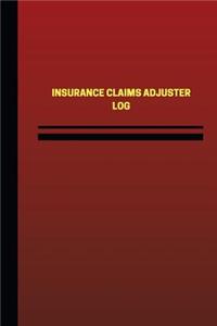Insurance Claims Adjuster Log (Logbook, Journal - 124 pages, 6 x 9 inches)