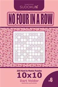 Sudoku No Four in a Row - 200 Hard to Master Puzzles 10x10 (Volume 6)