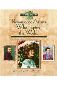 Renaissance Artists Who Inspired the World