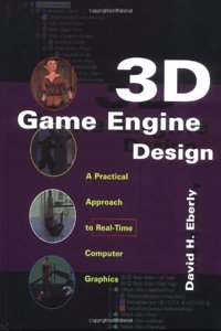 3D Game Engine Design: A Practical Approach to Real-Time Computer Graphics