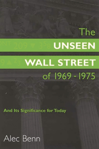 The Unseen Wall Street of 1969-1975