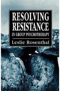 Resolving Resistance in Group Psychotherapy