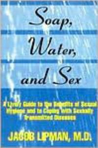 Soap, Water, and Sex